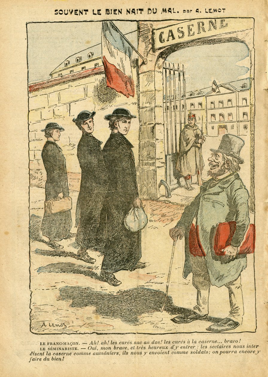 Le Pelerin, 20/01/07のAchille Lemot (1846-1909)のイラスト - しばしば善は悪から生まれる - Armee, Religion Faith, Barracks, Military Service, Catholic カトリシズム - Military Service cure, Laicisation Laicite Laiques Lois - Cures 作： アキレ・レモット