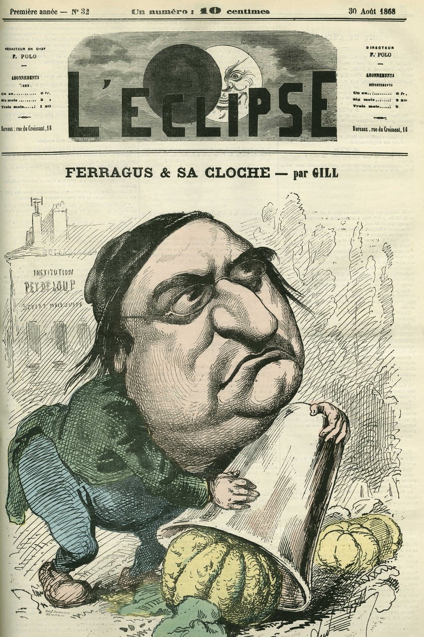 Louis Ulbach dit Ferragus (1822-1889) 新聞「La Cloche」の編集長で、フランスの作家・ジャーナリスト。8月30日付のギル社「日食」誌の表紙 作： アンドリュー・ギル