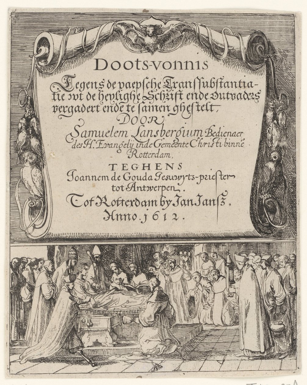 1612年のローマの実質変化の教義に関する漫画 Doots-vernis, Paepsche transsubstantiation / wt the heylighe Scripture and outvaders が集まってそれらをまとめる by Samuelem Lansbergium (...) against Joannem de Gouda jesuwyts-priester tot 作： 匿名