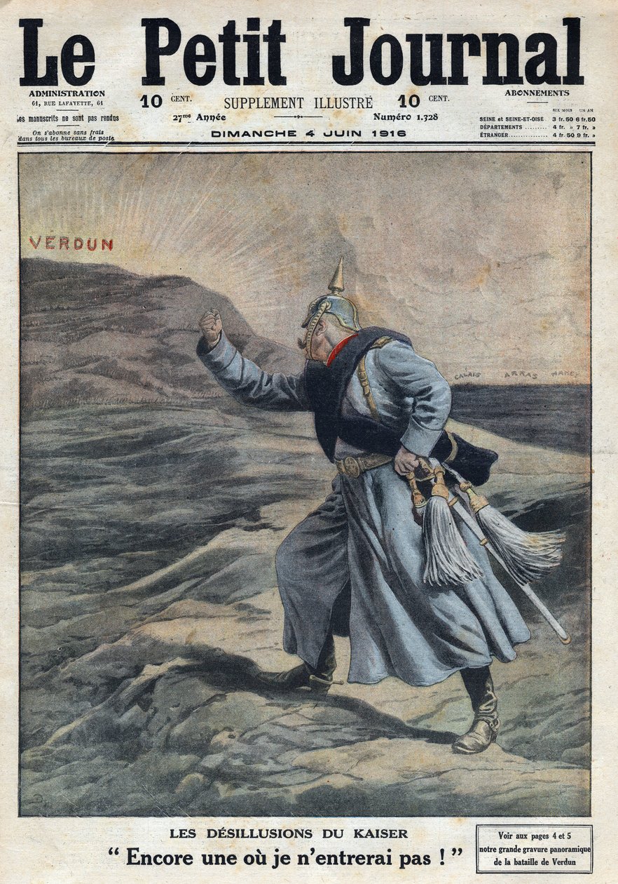 第一次世界大戦1914-1918（第14次世界大戦-第18次世界大戦）。"カイザー "の幻影私が立ち入らない場所がもうひとつ！」。": ドイツのウィリアム2世(1859-1941)は、戦闘でヴェルダン奪取に成功しなかったことに怒っている。Le Petite Journal", on 4/06/1916.プライベートC 作： 匿名匿名