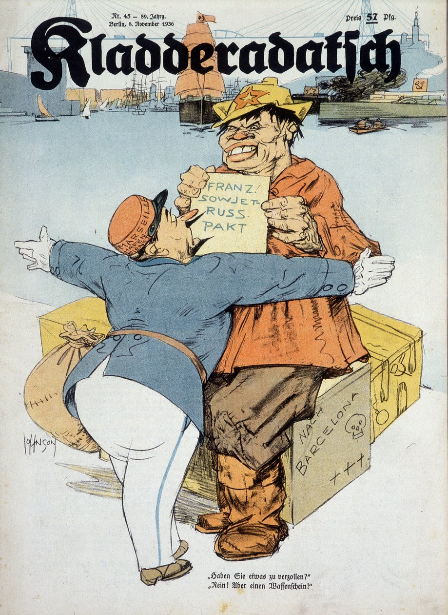 仏ソ協定に関するドイツの漫画（フランスの税関職員とロシアの船員："何か申告するものはあるか？いいえ！武器だけだ。(スペイン戦争の文脈）、"Kladderadatsch" 8/11/1936、アーサー・ジョンソン（1874-1954）絵。 作： アーサー・ジョンソン