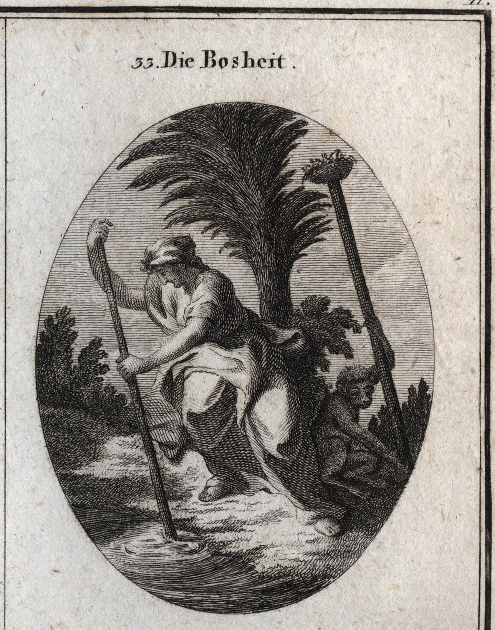 Allegorie der Bosheit. Sie hält einen Stock, mit dem sie das Wasser des Teiches stört. Der Affe, ihr Attribut, entwurzelt einen Pfahl, um das Vogelnest, das sich oben befindet, zu Fall zu bringen. Gravur in „Iconologie oder Ideen aus dem Gebiete der Leiden von Austrian School