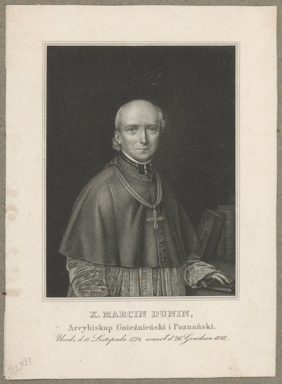 マルチン・ドゥニン・スルグストフスキ（1774年 Wał - 1842年 ポズナニ）- 1831-1842年のグニェズノおよびポズナニの大司教・首都大司教、ポーランド首座主教 作： カール・メイヤー