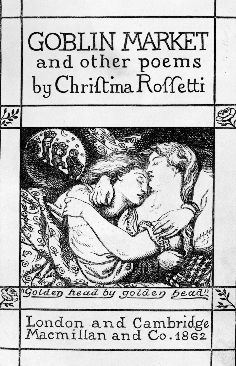 1862年に公開されたクリスティーナロセッティによる「ゴブリン市場とその他の詩」のタイトルページ 作： ダンテガブリエルチャールズロセッティ
