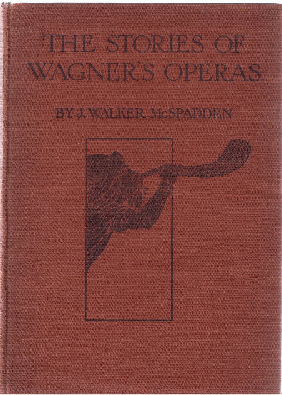 表紙、The Stories of Wagners Operas pubのイラスト。 George Harrap＆Co Ltd 1932による 作： フェルディナンド・レッケ