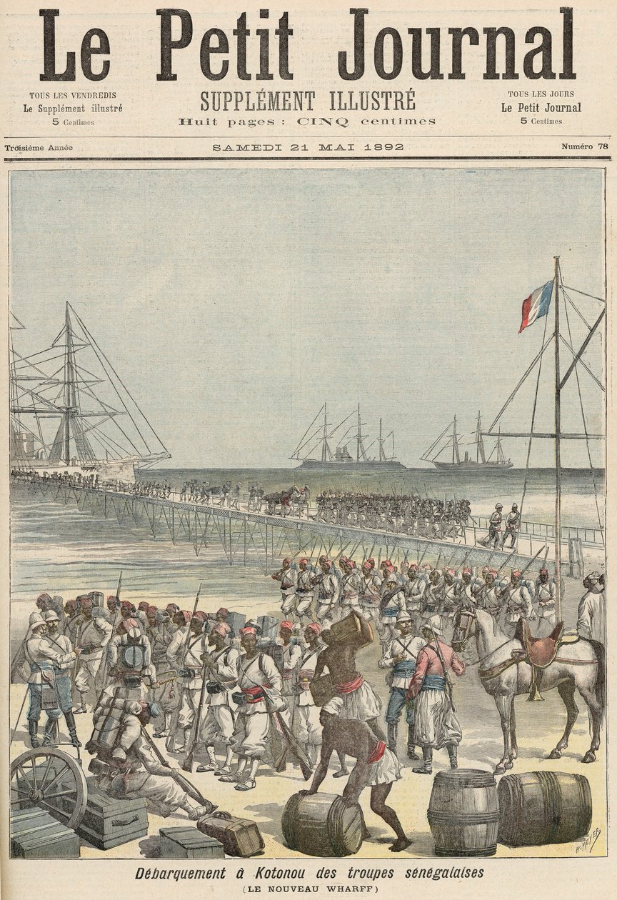 1892年5月21日の「Le Petit Journal」より、コトヌーの新しい埠頭でのセネガル軍の着陸 作： フォーチュンルイモーレとアンリマイヤー