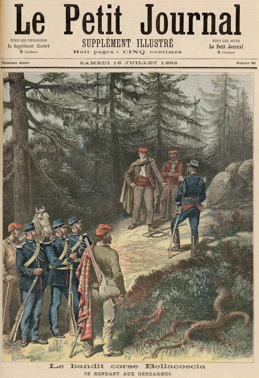 コルシカバンディット、ジャックベラコスシア、警察に降伏、 &39;Le Petit Journal&39;、1892年7月16日（カラーリソ） 作： フォーチュンルイモーレとアンリマイヤー