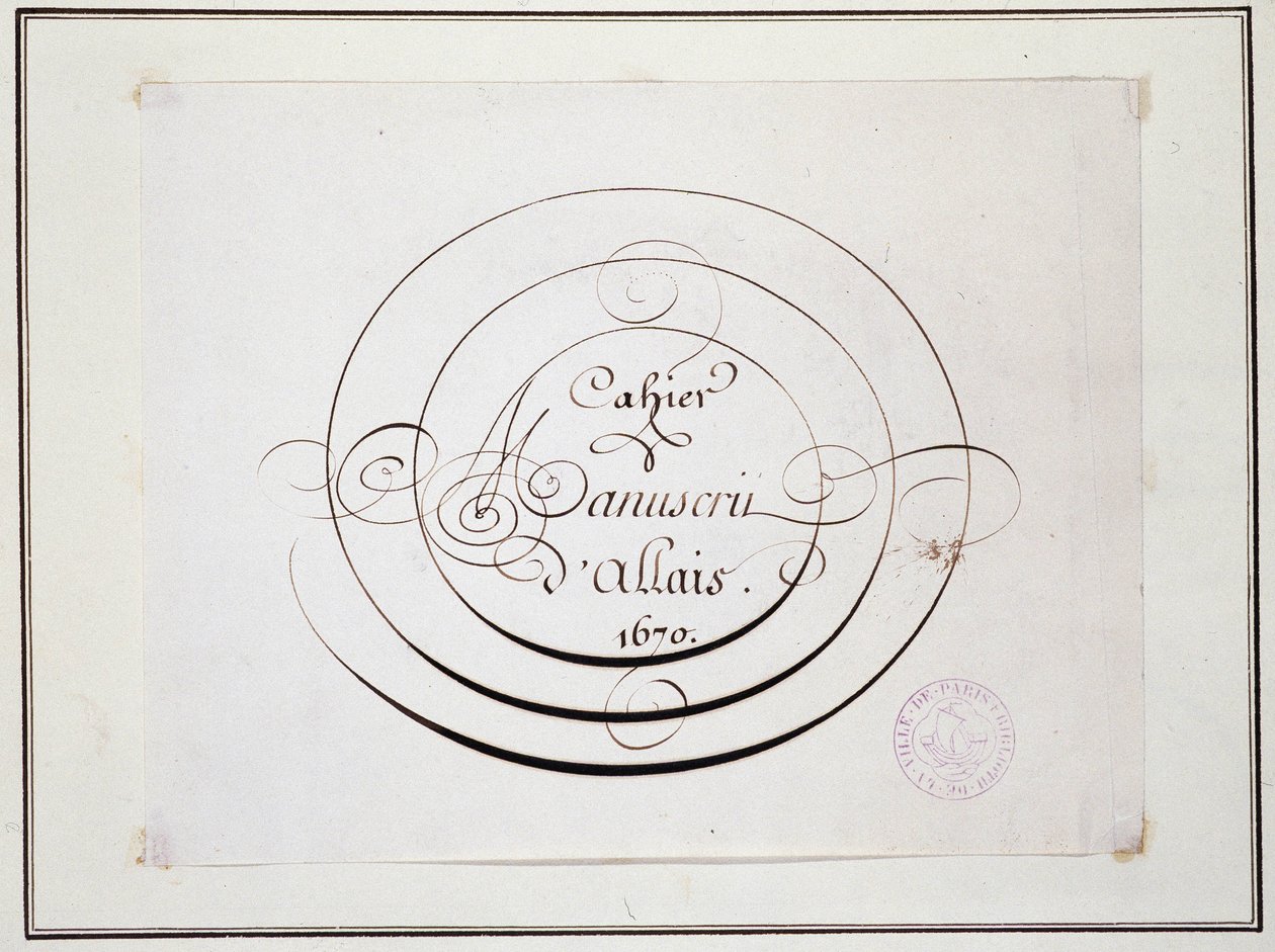 カリグラフィー：Jean Baptiste Alais de Beaulieu filsによる1670年の写本作品「Cahier manuscrit d