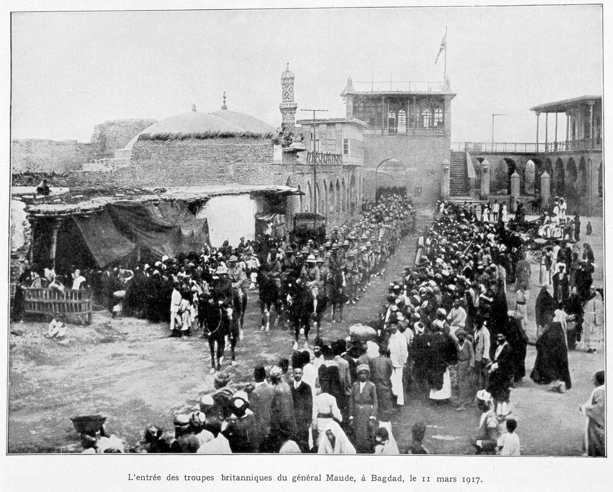 Enree des Anglais en Baghdad 11/3/1917 (General Stanley Maude), "Album de la guerre 1914-1919", ed. 1927. 作： フランス語学校