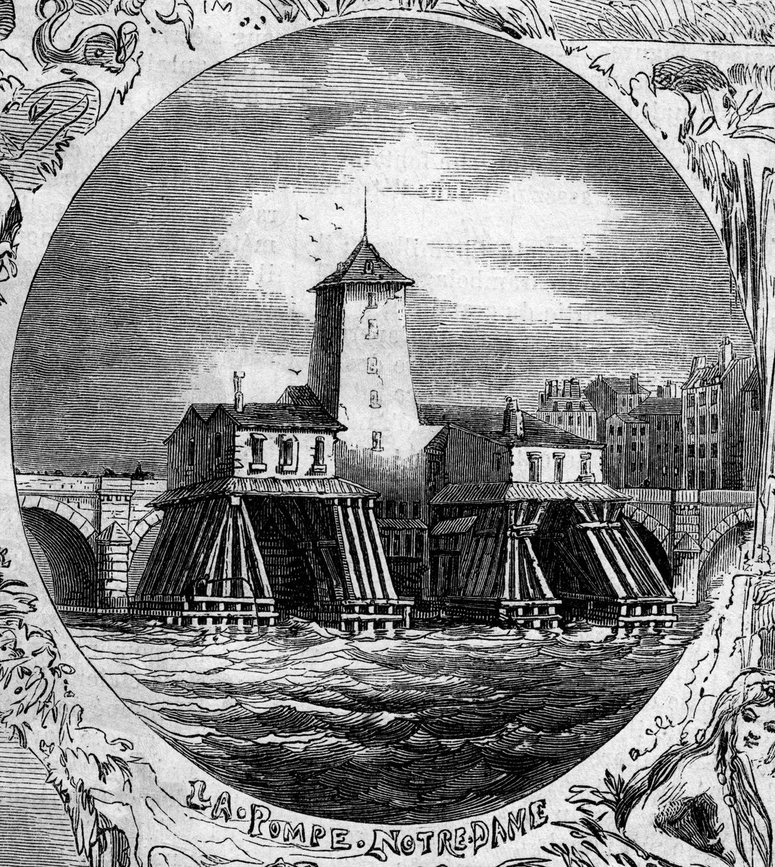 パリの噴水：ポンペ・ノートルダム寺院（1676年）の眺め。この水圧ポンプは1858年に取り壊された。2月22日付「Le Monde Illustré」254号に掲載された図版 作： フランス語学校