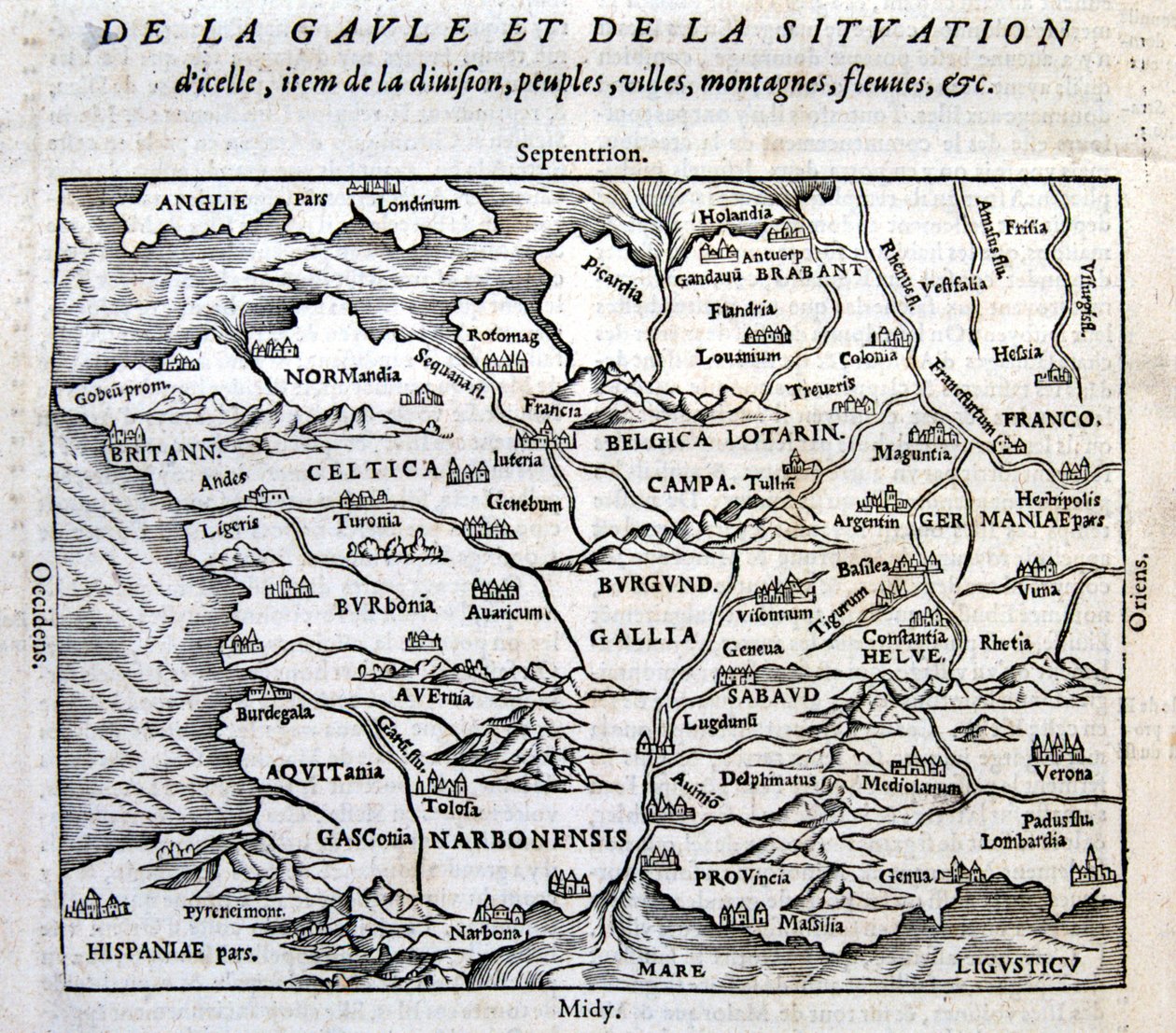 La Gaule, ses fleuves et ses montagnes - François de Belle Forest, ed. Sonnius, Parisの "La Cosmographie universelle du bout du monde "にて。 作： フランス語学校
