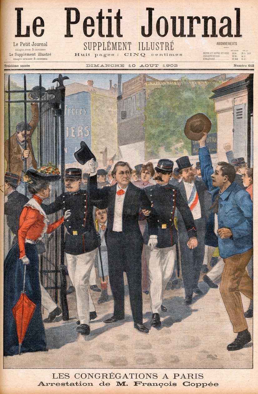 パリのデモで逮捕される詩人・小説家のフランソワ・コッペ - 1902年8月10日付「Le petit Journal」のプレミアページ： les congregations à Paris：Francois Coppee（1842-1908）の逮捕 作： フランス語学校
