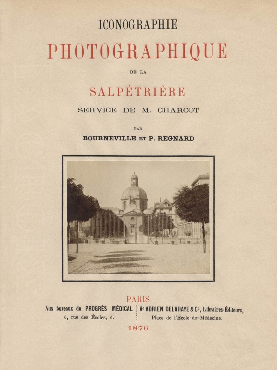 ボーンヴィルとP.レニャールによるパリのラサルペトリエールの写真図像のタイトルページ、パリ、1876年（アルブメン印刷） 作： フランス語学校