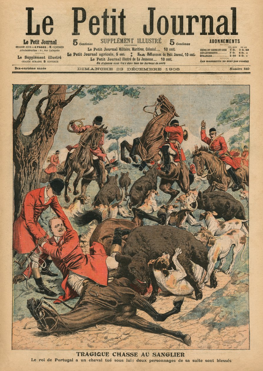 悲惨なイノシシ狩り、ポルトガル国王カルロス1世の馬が彼の下で殺される、「ルプチジャーナル」の表紙イラスト、サプリメントイラスト、1906年12月23日 作： フランス語学校