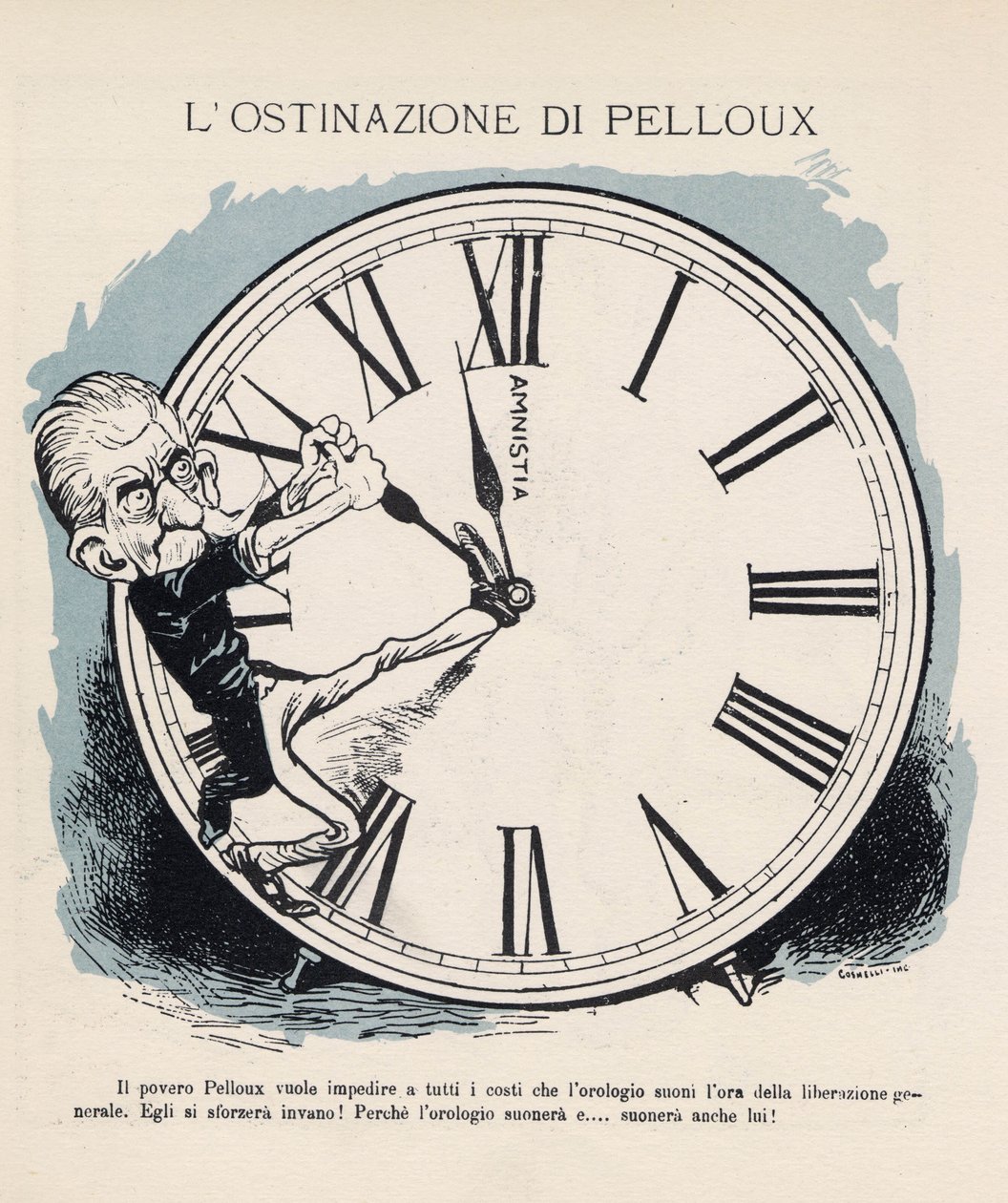 イタリア閣僚会議議長ルイジ・ペルー（1839-1924）の漫画。1898年、一般解放の時を告げるために、あらゆる手段を使って時計を止めようとした。彼の政府は非常に軍国主義的で保守的だった。ガブリエレ・ガランタールによるヴィネット 作： ガブリエル (1865-1937) ガランタラ