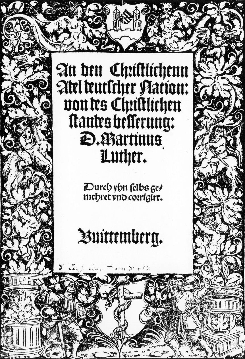 1520年にヴィッテンベルクで出版されたドイツ国家のキリスト教貴族へのマーティンルタース演説のタイトルページ 作： ドイツ語学校