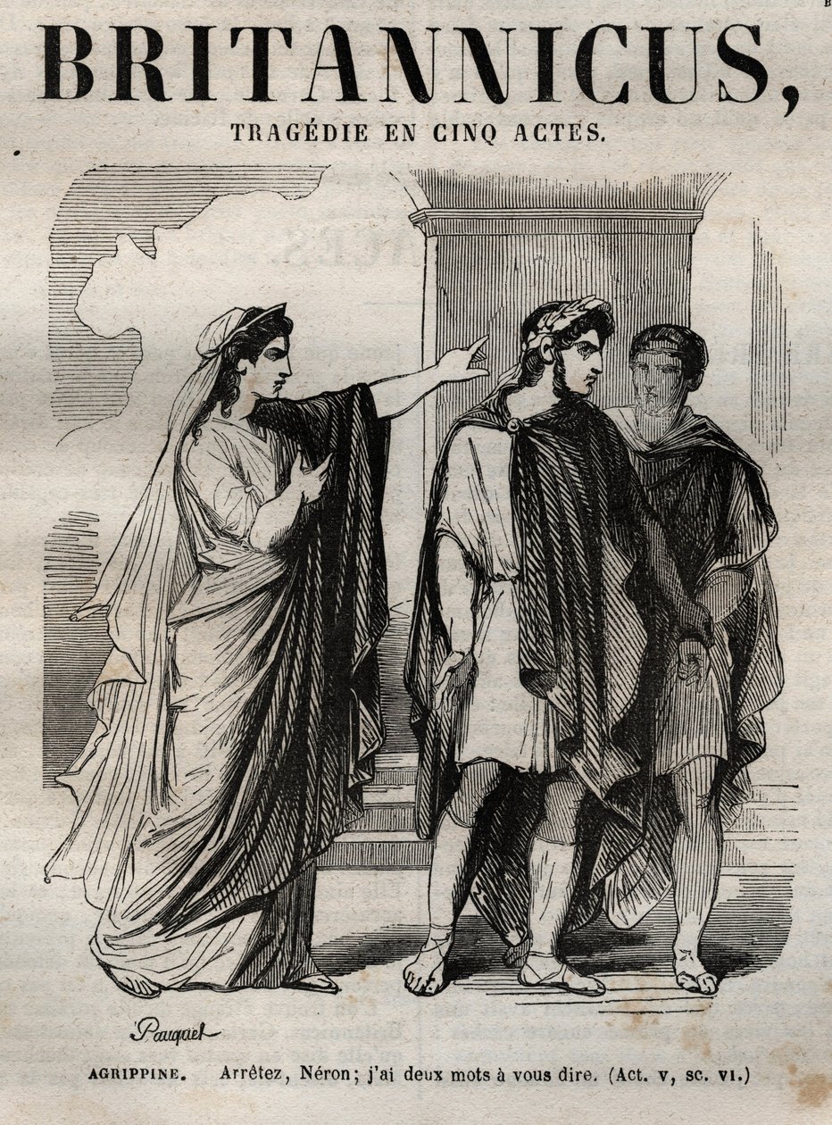 アグリッピン。ネロンよ、君に伝えたいことが2つある - Britannicus tragedie in 5 acts - engraving in "Works of Jean Racine" illustrated by Pauquet and notice by Emile de La Bedolliere - 1851 作： ヒッポリテ・ルイ・ポーケ