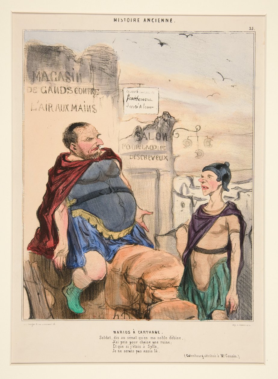 カルタゴのマリウス。兵士よ、元老院に、私の高貴な窮乏のうちに...と伝えよ。『古代史』より 作： オノレ・ドーミエ