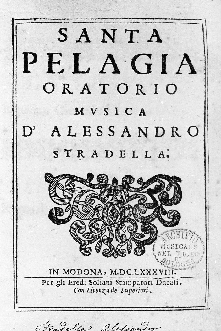 イタリアの作曲家アレッサンドロ・ストラデッラ（1644 - 1682）のオラトリオのスコアの扉（Santa Pelagia）。モデナ 1688年 作： イタリア語学校