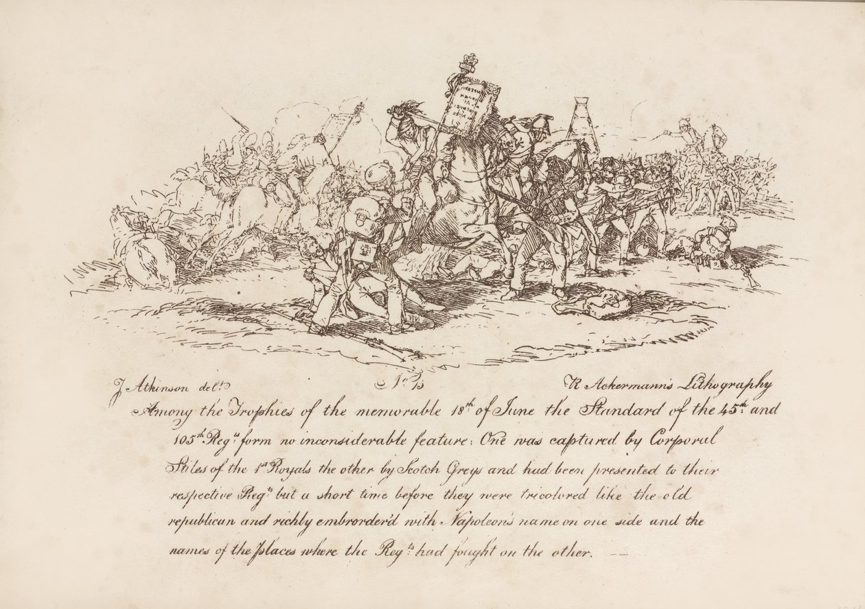1815年6月18日、ウォータールーの戦いでの第1ロイヤルのコーパススタイルズ、および第45連隊と第105連隊の標準をとらえたスコッチグレイ、R。アッカーマンによるリトグラフ、1815 作： ジョン・オーガスタス・アトキンソン