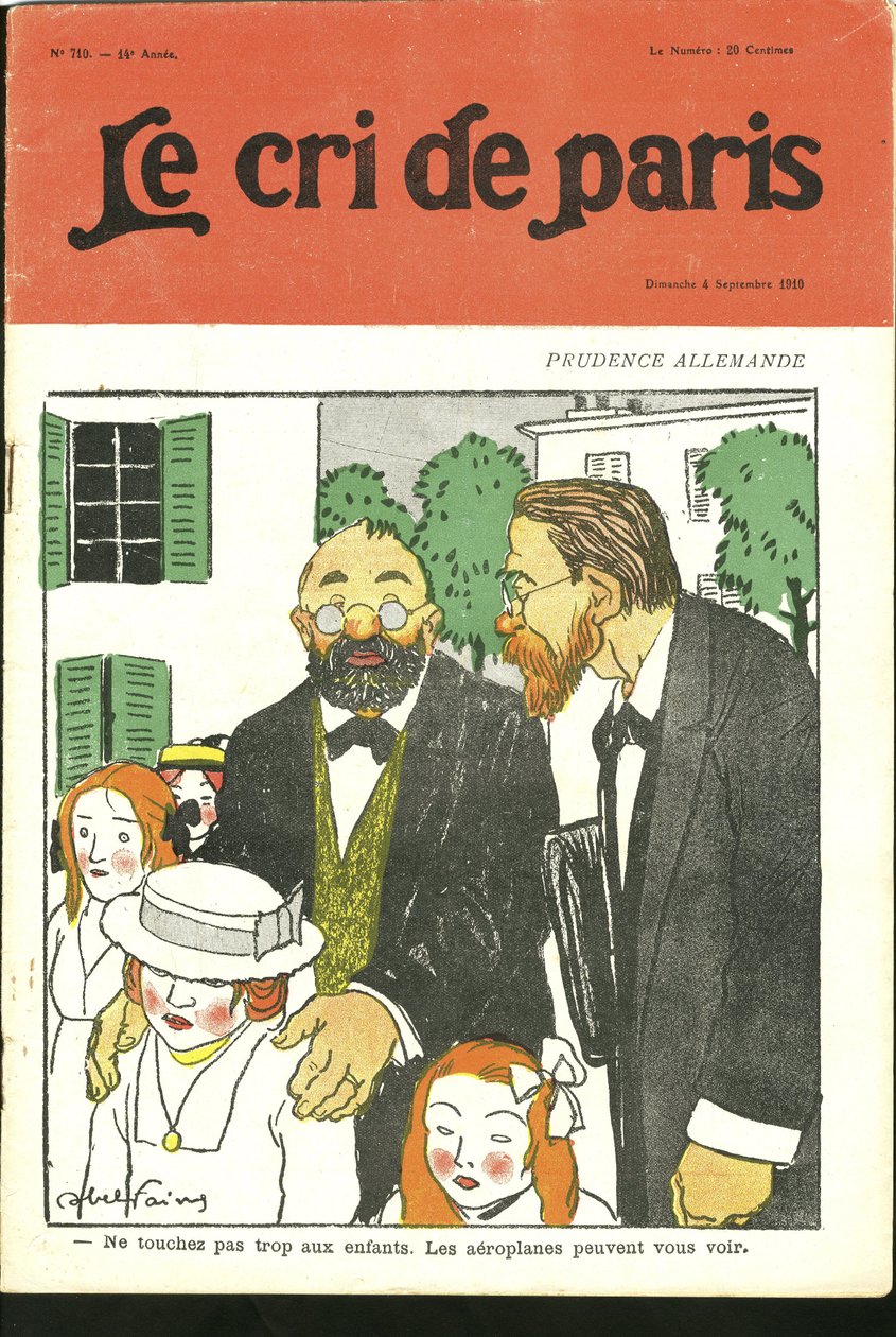 アベル・フェーヴル（1867-1945）がLe Cri de Parisの表紙に描いたイラスト、04/09/10 - 「子供にあまり触らないように、飛行機はあなたを見ることができる。"ドイツ プロイセン, 航空 作： ジュール・アベル・ファイブル