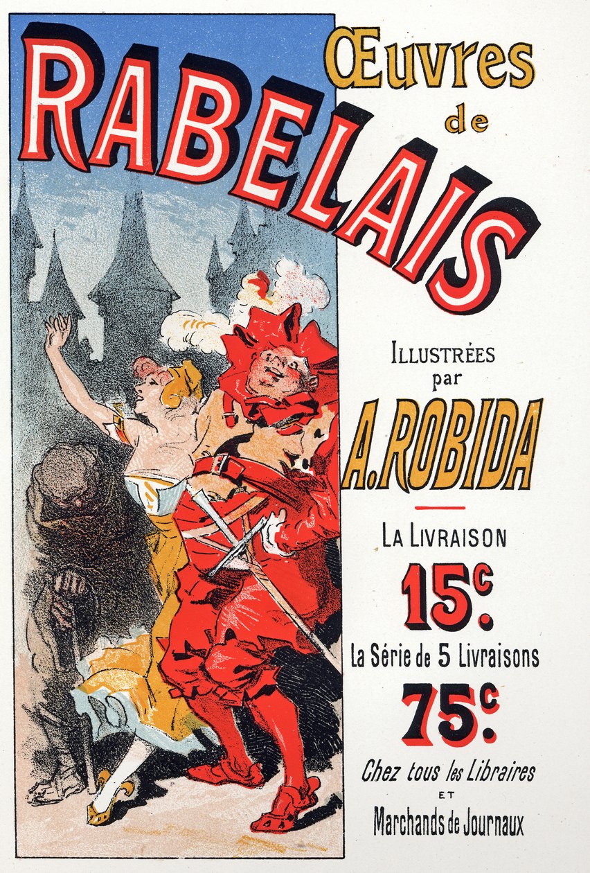 文学。アルベール・ロビダが描いたフランソワ・ラブレーの作品。ジュール・シェレのポスター、フランス、1885年頃（ポスター 作： ジュール・チェレット