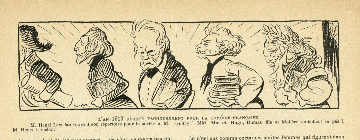 04/01/13のLe Rire紙に掲載されたイラスト - 1913年...- 演劇、コメディ・フランセーズ - ユゴー・ヴィクトル、デュマ・アレクサンドル、ラヴェダン・アンリ（1859-1940）、ギトリ・シャシャ、ミュッセ・アルフレッド、モリエール（彫版 作： ルシアン・メティブ