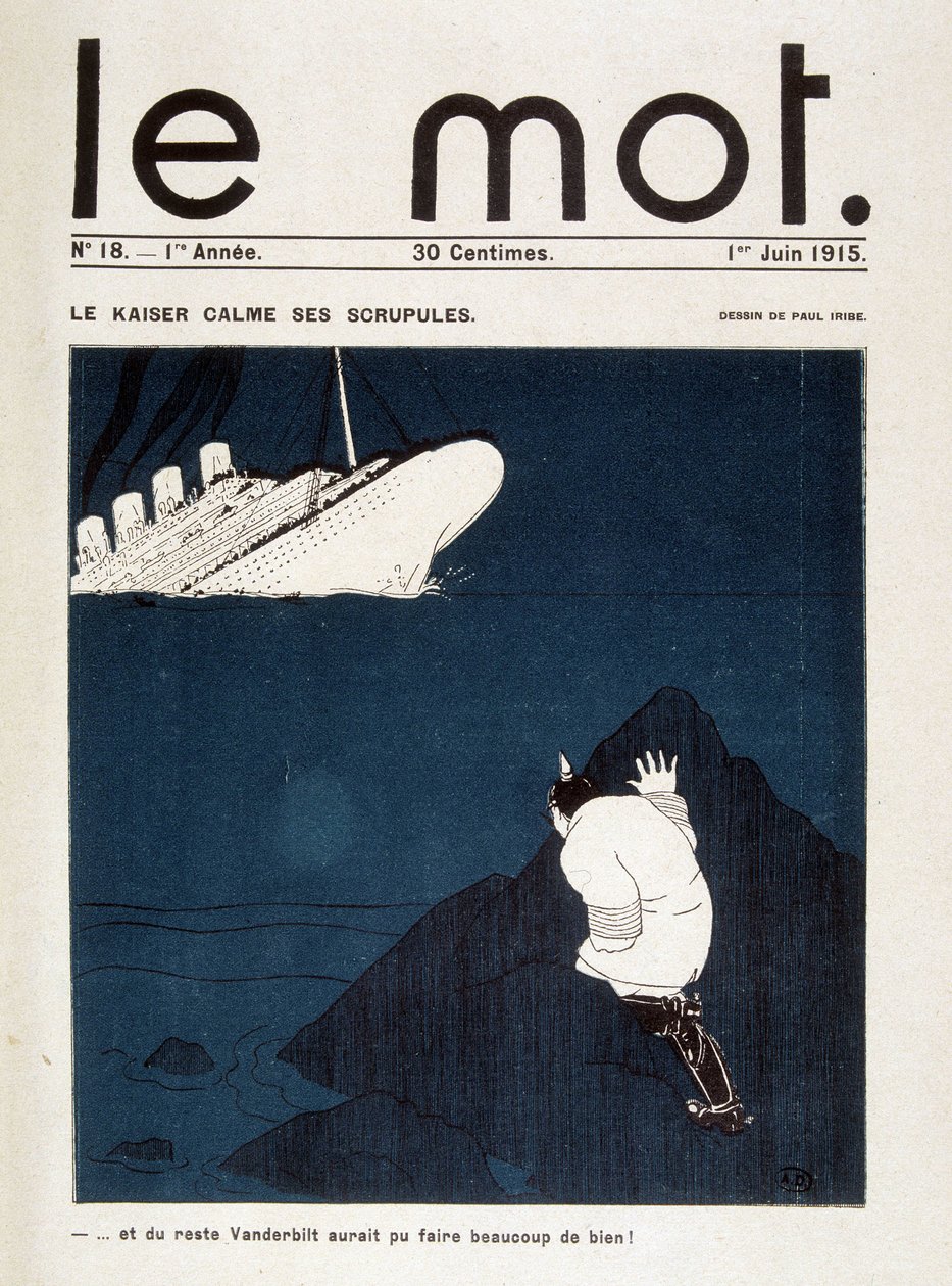 Le kaiser calming its scruples (torpedo of the Lusitania) - in "Le Mot" of 01/06/1915.無断転載禁止 作： ポール・イリベ