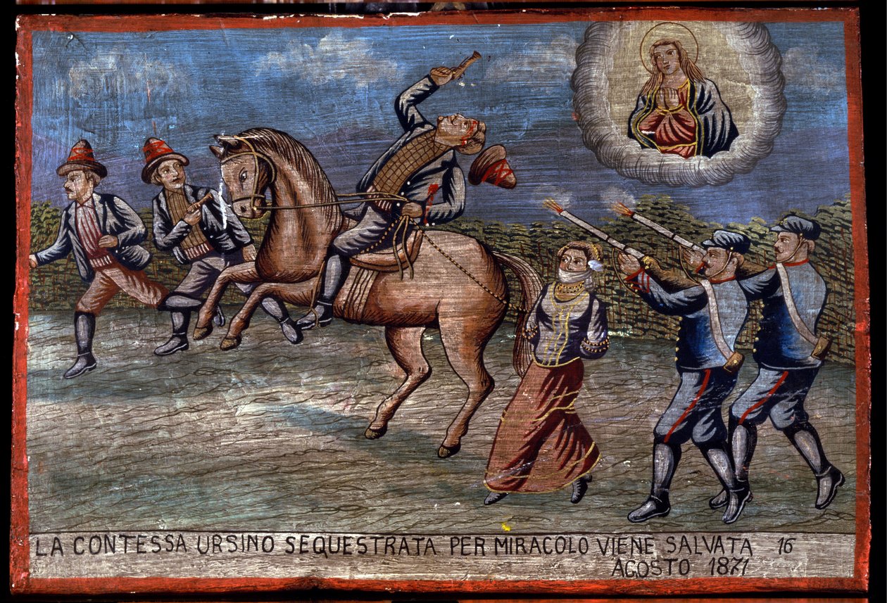 Ex-voto（エクス・ヴォト）シチリア語：「誘拐されたウルシーノ伯爵夫人は、1871年8月16日に奇跡的に救われたばかりだ」。強盗団（Brigantaggio）の表現。3人の強盗が伯爵夫人を誘拐している間に、カラビニエリが銃を撃っている。. 作： シチリアの学校