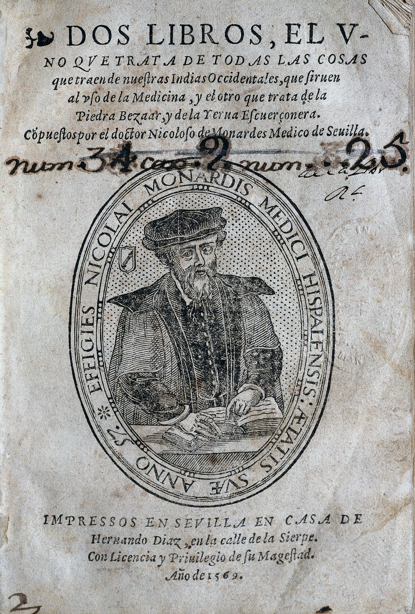 ニコラ・モナルデス（1493-1588）の肖像が描かれた、スペイン領カリブ海の島々の医学書と、ベゾアール（抗毒剤）の用途を紹介した正面図。ニコラ・モナルデス作、1569年版、エルナンド・ディアス作、セビリアにて。の大学図書館 作： スペイン語学校