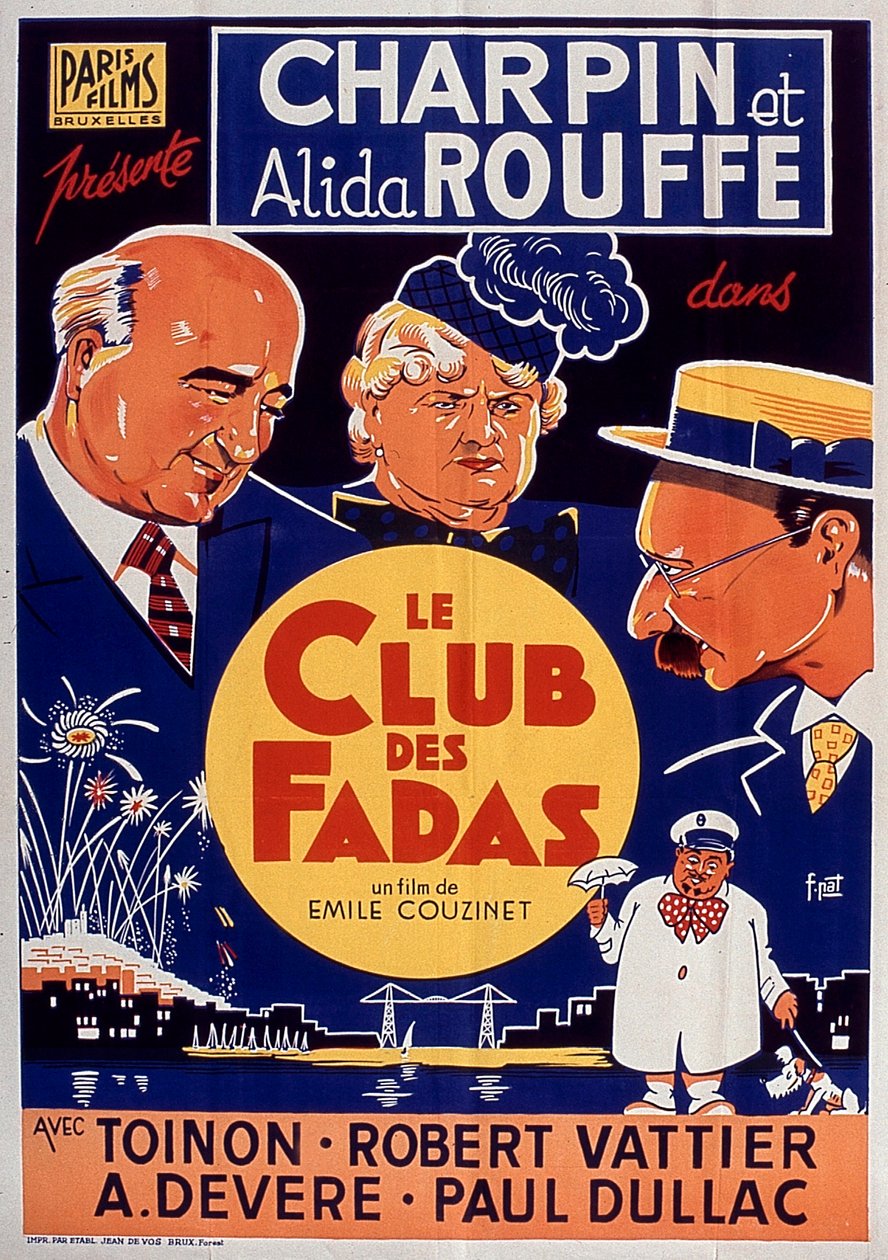 フェルナン・シャルパンとアリダ・ルッフが出演した映画「Le Club des fadas」のポスター（EmileCouzinetより） 1939年 作： 不明