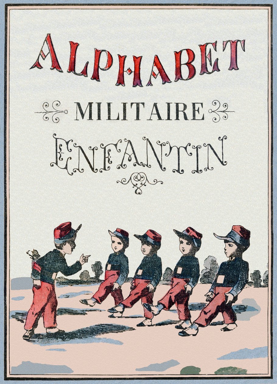 子供用ミリタリー・アルファベット」の表紙。1890年頃のポン・ア・ムソンをイメージしています。20ページ。寸法：28,5x21cm 作： 不明