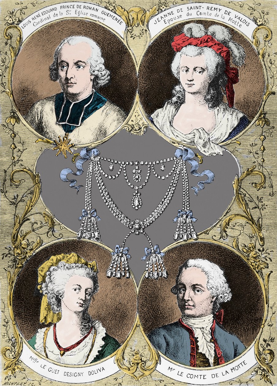 Fall der Halskette von Königin Marie Antoinette - die Protagonisten des Falls: Louis René Edouard de Rohan (Kardinal de Rohan), Jeanne de Valois Saint Remy (Valois-Saint-Remy), Graf de la Motte und Fräulein Le Guet d
