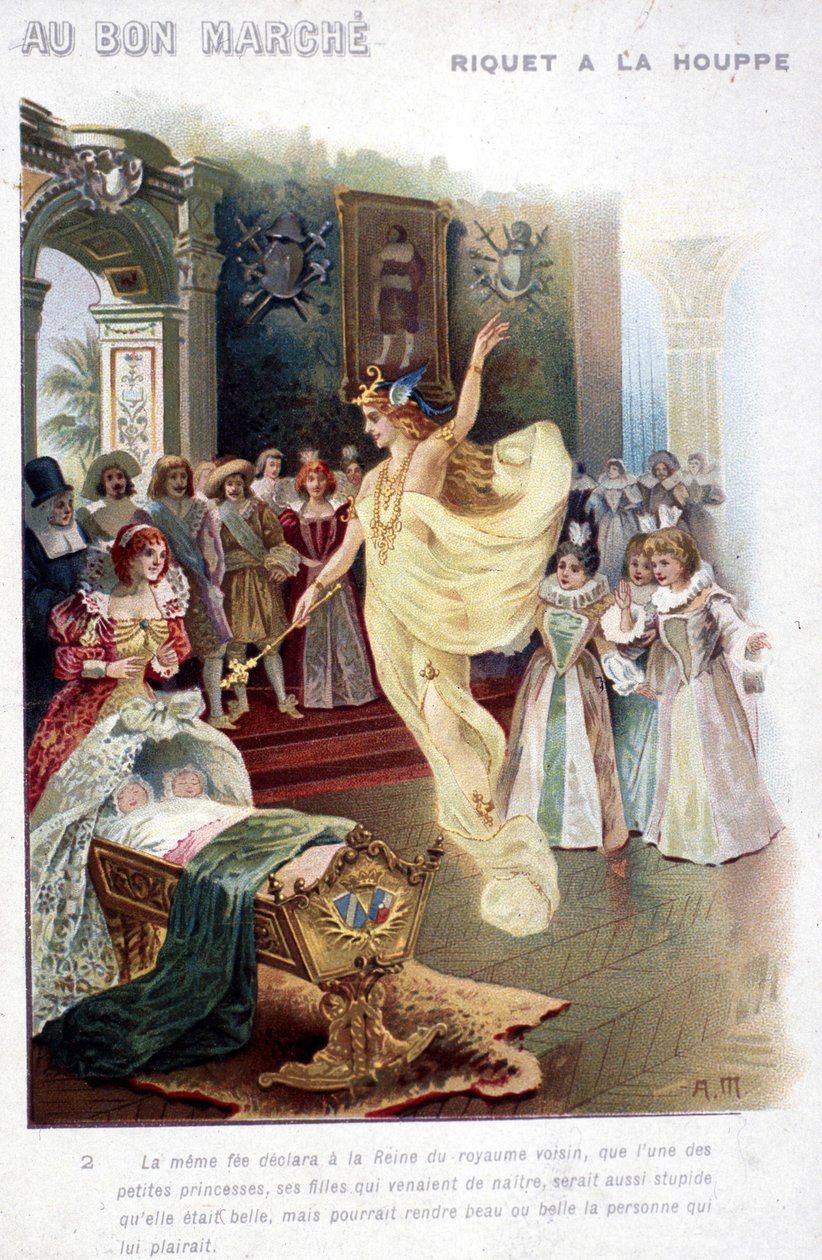 シャルル・ペローの物語「Riquet à la houppe」（1697年）の挿絵。妖精は王妃に、生まれたばかりの王女は美しいだけでなく愚かであると告げる。19世紀のポスター「Au bon marché」。 作： 無名の画家