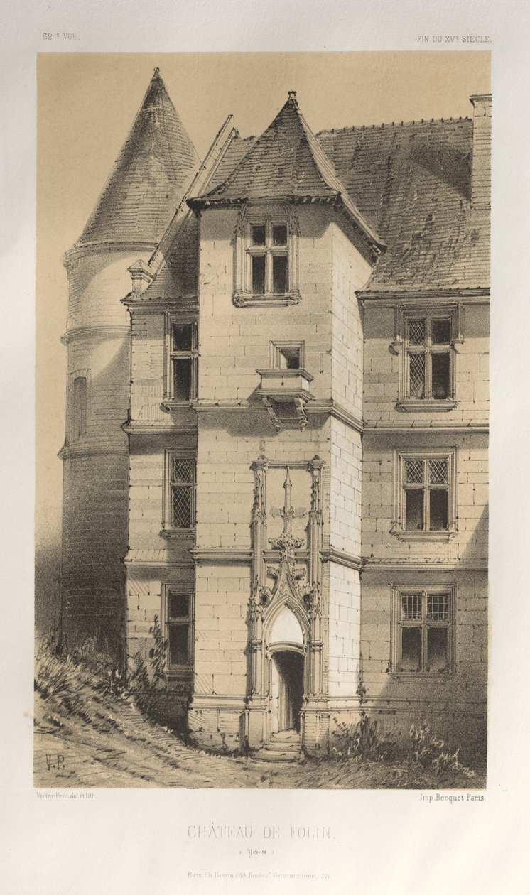 15 世紀の美しい建築物やモニュメント。 そしてXVI。 世紀: 15世紀と16世紀のフランスの城: Pl. 62, Château De Folin (ヨンヌ) 作： ビクタープチ
