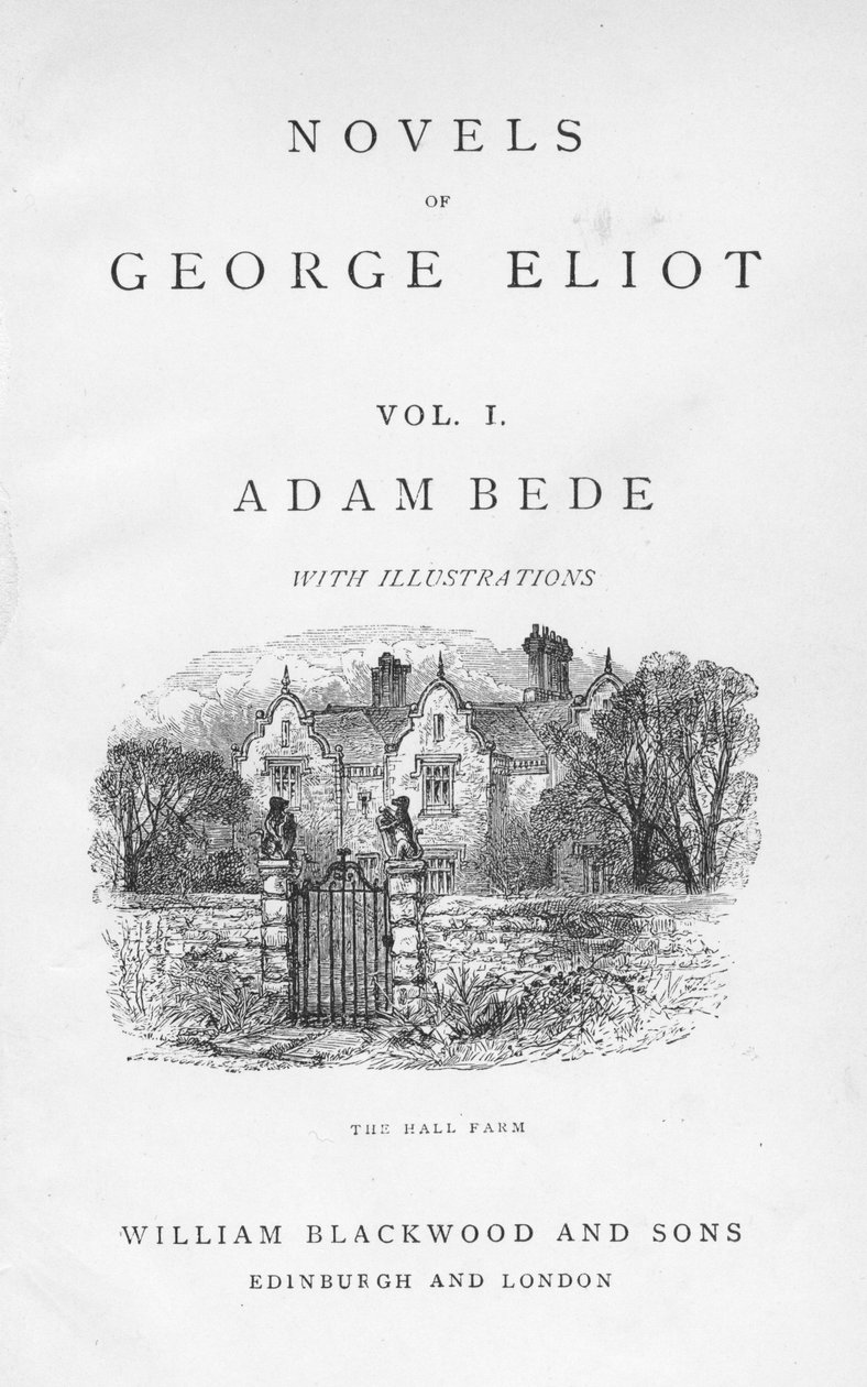 Titelseite von Adam Bede von George Eliot, aus einer Ausgabe ihrer gesammelten Romane, veröffentlicht um 1885. Adam Bede wurde erstmals 1859 veröffentlicht. Die Vignette auf der Titelseite zeigt The Hall Farm, das Zuhause des Bauern Martin Poyser und seine von William Small
