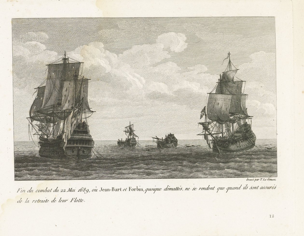 Einde van het gevecht van Jan Bart op 22 mei, 1689 1689 年 5 月 22 日の戦闘の終結。ジャン＝バールとフォーバンは、覆面を剥がされていたものの、艦隊の撤退が確実になったときにのみ降伏した (称号) Esの酋長、ジャン＝バールの戦いのコレクション 作： イヴ・マリー・ル・グアズ