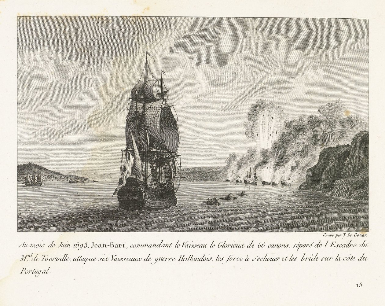 Jan Bart valt zes Hollandse schepen aan voor de kust van Portugal、1693 1693 年 6 月、66 門の大砲のヴァイソー ル グロリュー (Vaisseau le Glorieux) を指揮するジャン バルト (...) は、ポルトガルの海岸で 6 隻のオランダ軍艦 (...) を攻撃しました (オブジェクトのタイトル)。 録音 作： イヴ・マリー・ル・グアズ
