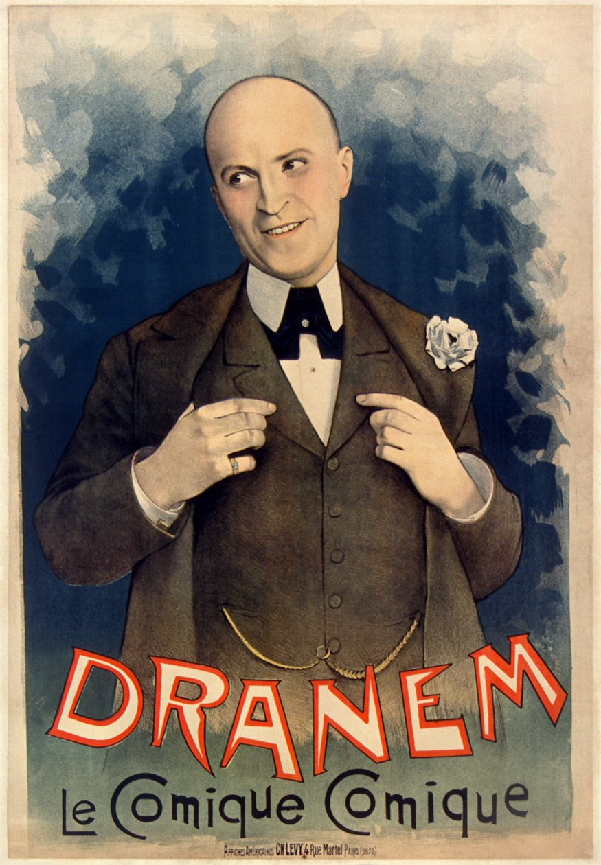 ドラネム（Charles ArmandMénard、1869-1935）、フランスのコミック歌手、音楽ホール、舞台、映画俳優。ポスター 作： affichesaméricainesCh.Lévy