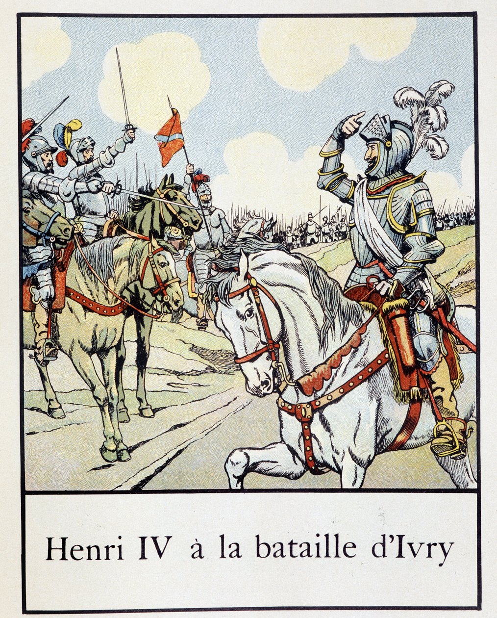 1590年のイヴリーの戦いでのアンリ4世（1553～1610）-ジャック・バンヴィル編『フランス小史』より。Mane 作： Onfray de Breville JacquesJobの仮名