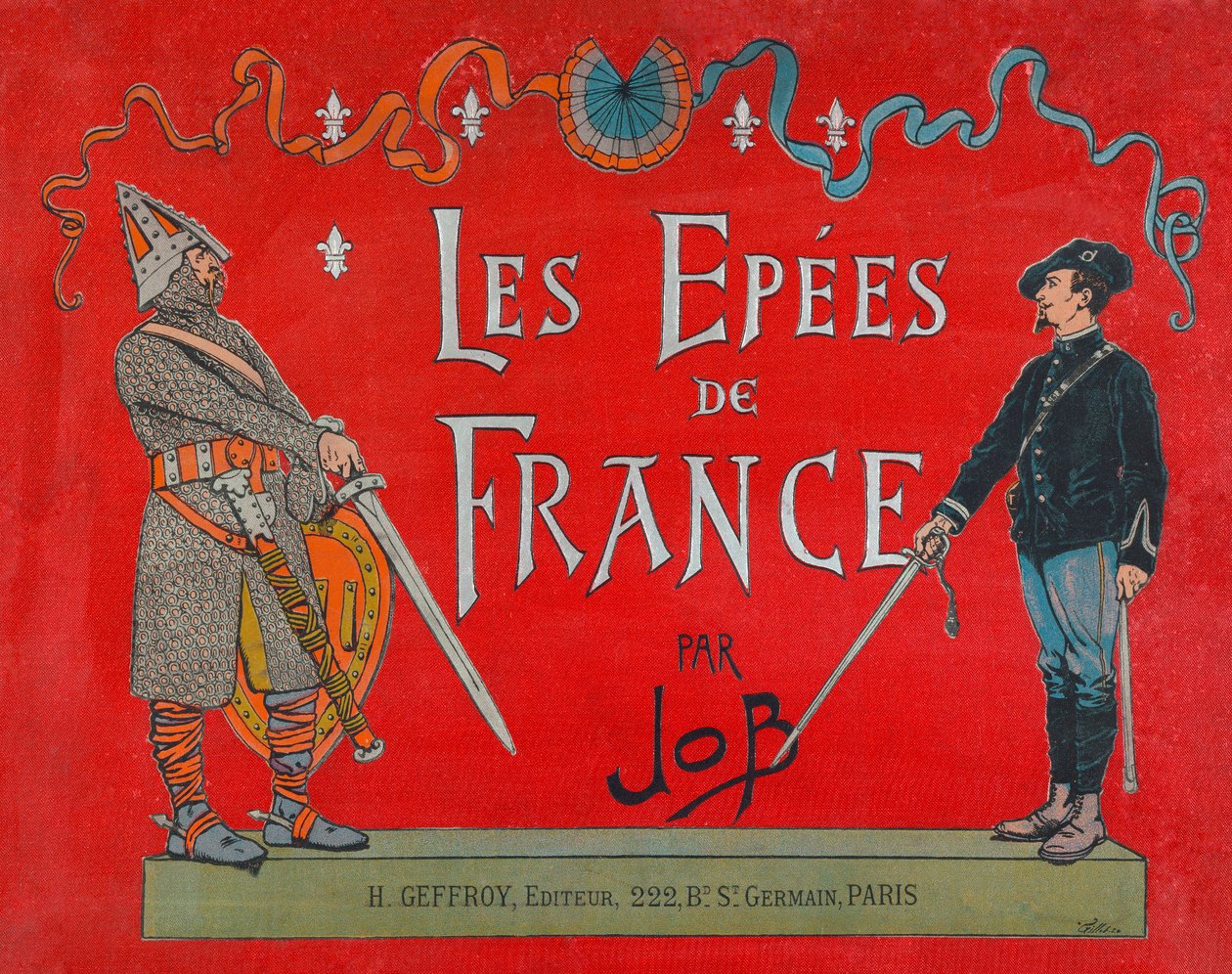Jacques Marie Gaston Onfray de Breville dit JOB (1858 - 1931), "Les epees de France "の表紙, Coll, Part. 作： Onfray de Breville JacquesJobの仮名
