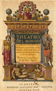 アブラハム・オルテリウス（1527-1598）の『Theatrum orbis terrarum』、フィリッポ・ピガフェッタが翻訳したイタリア版のタイトルページ、アントワープ、ジョバニ・バティスタ・ウリンティオ版 作： Abraham Ortelius