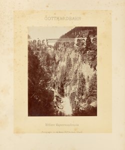 ゴッタルド鉄道：中間マイエンロイス橋 作： Adolphe Braun and Cie