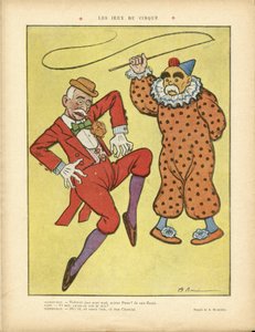 A Barrere (1874-1931) のイラスト（Le Rire, 22/02/13） - サーカスゲーム - Clemenceau George, Pams Jules (1852-1930), サーカス, カーニバル/ゲーム/サーカス 作： Adrien Barrere