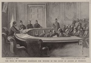 スタンブールの法廷での殺人のための18人のアルメニア人の裁判 作： Alexander Stuart Boyd