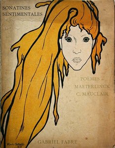 MaeterlinkとMauclairの詩によるGabriel Fabreの「Sonatines Sentimentales」の楽譜の表紙。 作： Alexandre Charpentier