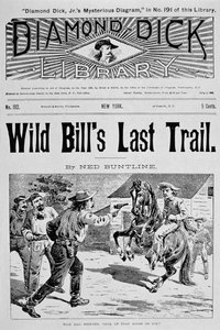 ワイルド・ビル・ヒコック（1837-76）を主人公にしたネッド・バントラインのダイム小説「Wild Bill