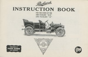 1909 Packard 30-BおよびPackard 18、1909のユーザー向けのPackard取扱説明書 作： American School