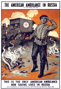 ポスター「ロシアにおけるアメリカの救急車-これは現在ロシアで人命を救っている唯一のアメリカの救急車である」 。「1914年から1918年の間に作られたものです。 作： American School