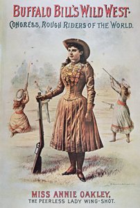 バッファロー・ビル（1846-1917）のワイルド・ウェスト・ショーのポスター、アニー・オークリー（1860-1926）出演 1899年頃（カラーリトグラフ 作： American School